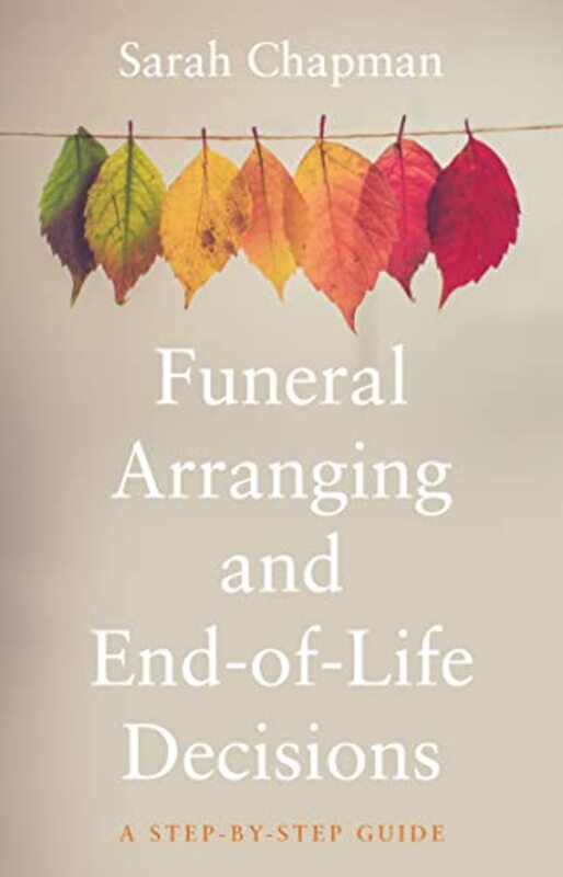 Funeral Arranging and EndofLife Decisions by Jana Mohr LoneSarah Jennings-Paperback