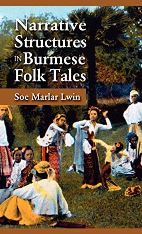 

Narrative Structures in Burmese Folk Tales by Philip Carr-Gomm-Hardcover