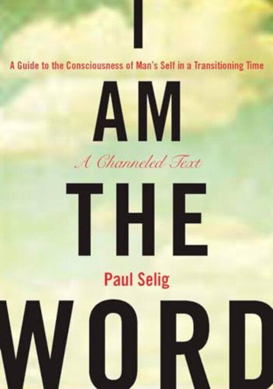 

I Am the Word by Paul Selig-Paperback