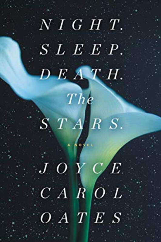 

Night Sleep Death The Stars by Joyce Carol Oates-Paperback