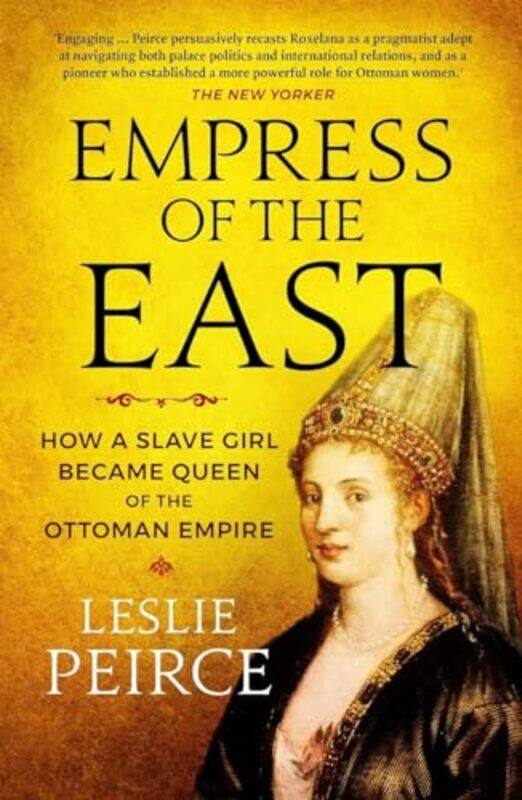 

Empress of the East by Leslie Peirce-Paperback