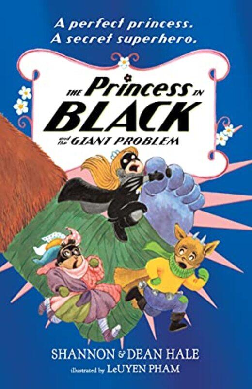 

The Princess in Black and the Giant Problem by Shannon HaleDean HaleLeUyen Pham-Paperback