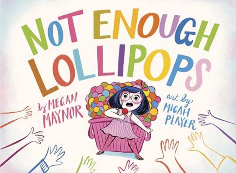 

Not Enough Lollipops by Megan MaynorMicah Player-Hardcover