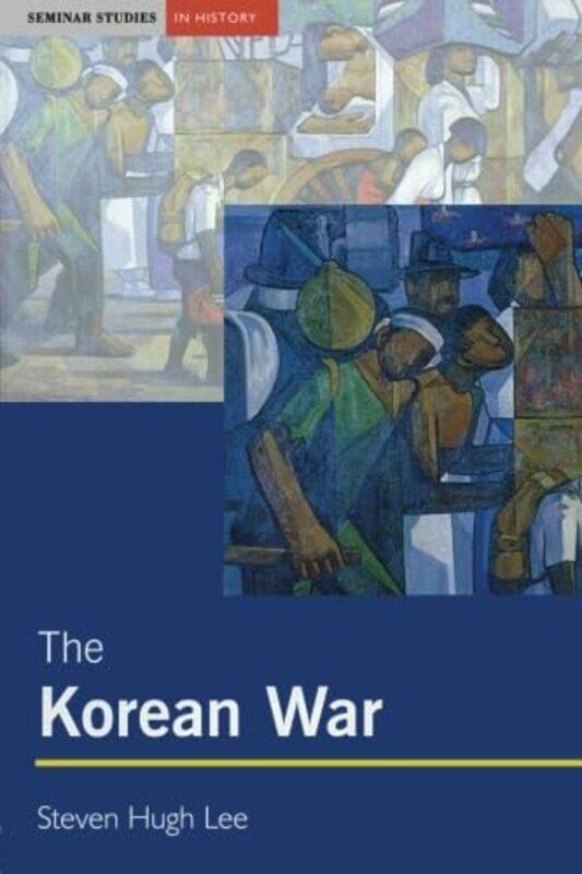 

The Korean War by Steven Hugh Lee-Paperback