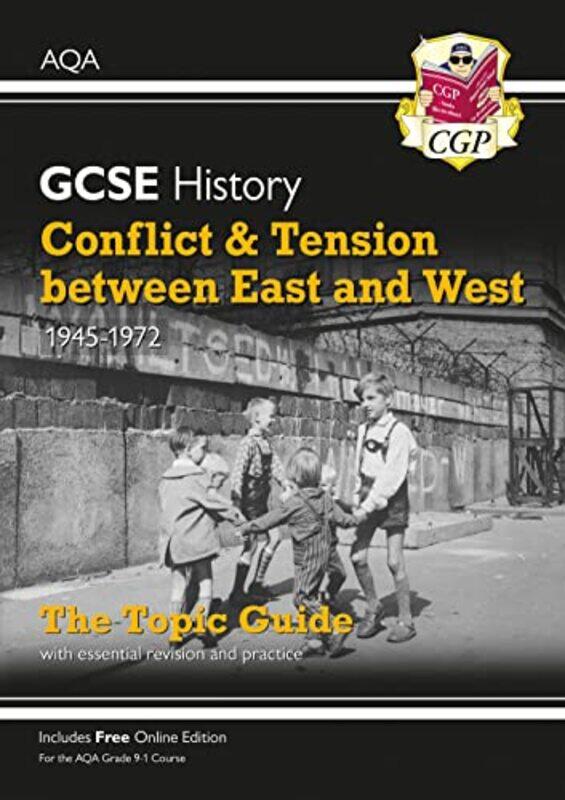 

GCSE History AQA Topic Guide Conflict and Tension Between East and West 19451972 by Jenny JefferiesKatie Fisher-Paperback