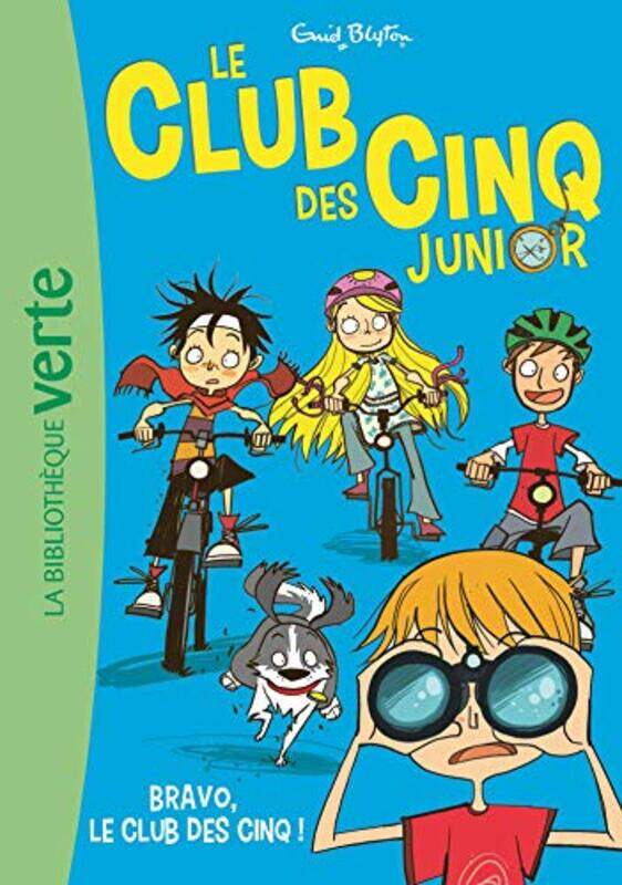 

LE CLUB DES CINQ JUNIOR - T05 - LE CLUB DES CINQ JUNIOR 05 - BRAVO, LE CLUB DES CINQ !,Paperback by BLYTON ENID