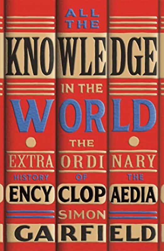 

All the Knowledge in the World by Simon Garfield-Paperback