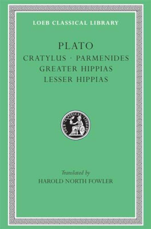 

Cratylus Parmenides Greater Hippias Lesser Hippias by PlatoHarold North Fowler-Hardcover
