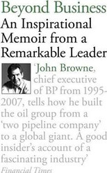Beyond Business: An Inspirational Memoir From a Remarkable Leader, Paperback Book, By: John Browne