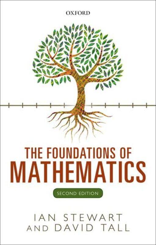 

The Foundations of Mathematics by Stewart, Ian (Emeritus Professor, Emeritus Professor, University of Warwick) - Tall, David (Emeritus - Paperback