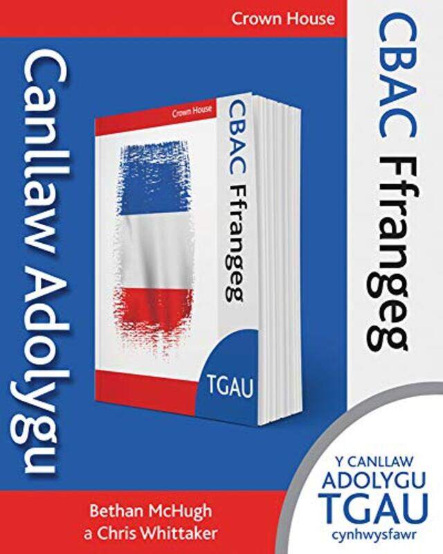 

CBAC TGAU Ffrangeg Canllaw Adolygu by Sara WernhamSue LloydLib StephenYoana Gurriz Munoz-Paperback