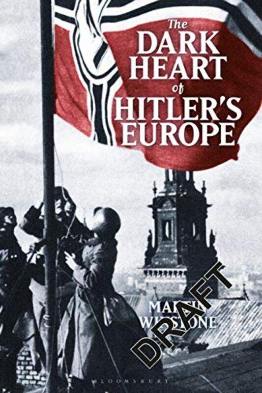 

The Dark Heart of Hitlers Europe by Martin Holocaust Educational Trust, UK Winstone-Paperback