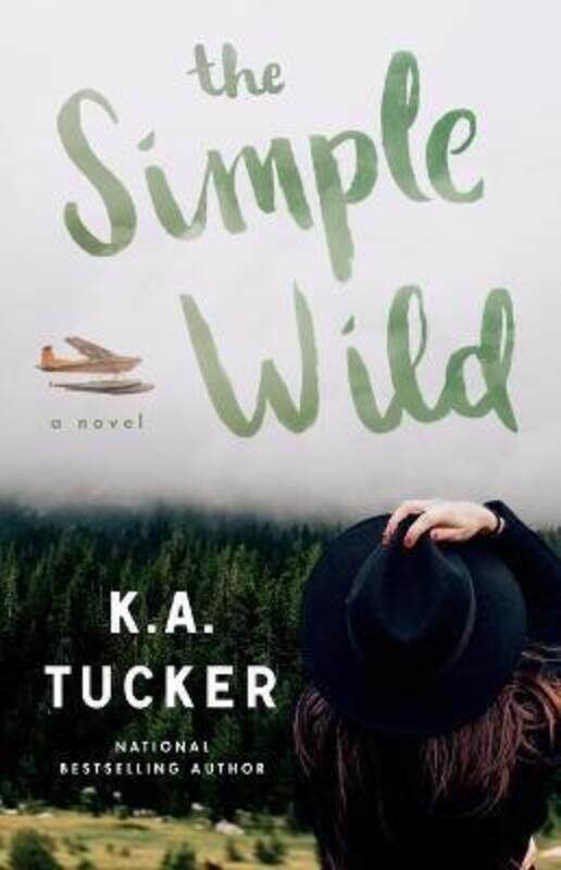 

The Simple Wild: A Novel.paperback,By :Tucker, K. A.