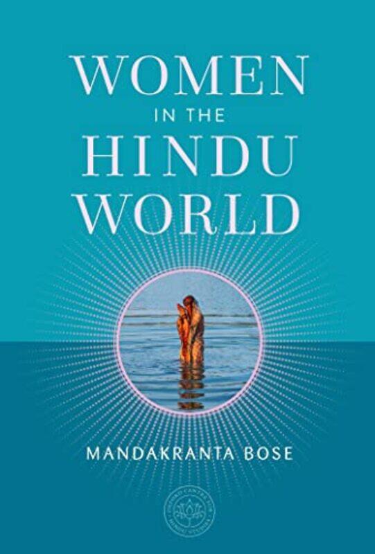 

Women in the Hindu World by Mandakranta Bose-Hardcover