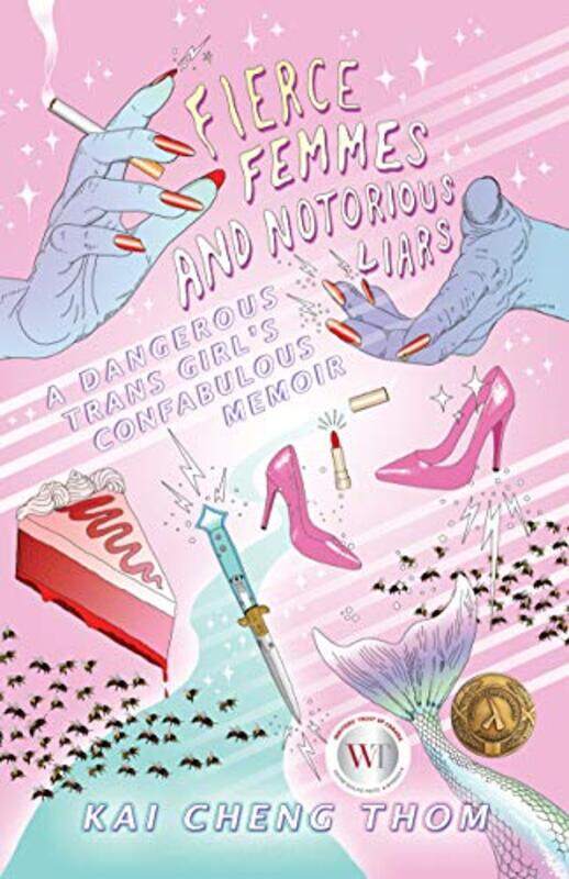 

Fierce Femmes and Notorious Liars by Kai Cheng Thom-Paperback