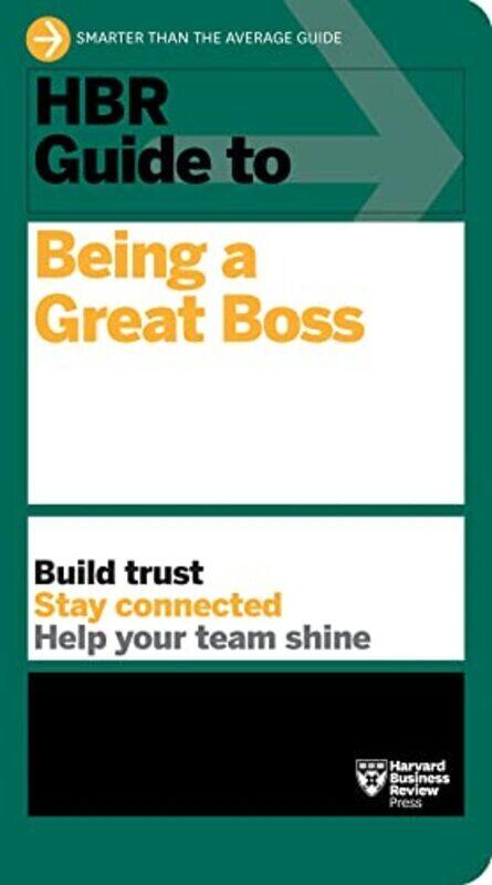 

Hbr Guide To Being A Great Boss By Harvard Business Review Paperback