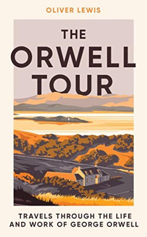 

The Orwell Tour by Oliver Lewis-Hardcover