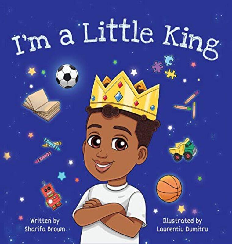 

Im a Little King by Sharifa Brown-Hardcover