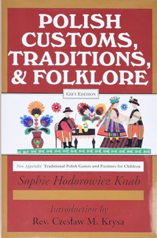 Polish Customs, Traditions And Folklore By Knab, Sophie Hardcover