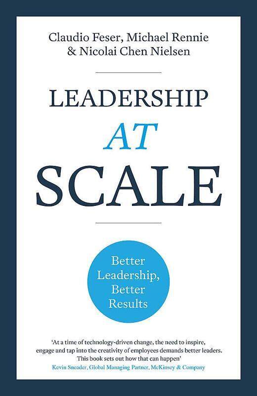 

Leadership At Scale: Better leadership, better results