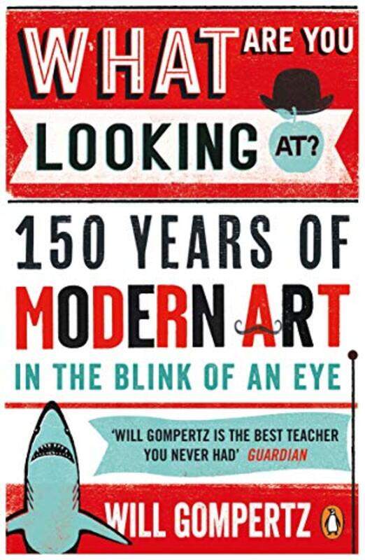 

What Are You Looking At by Will Gompertz-Paperback