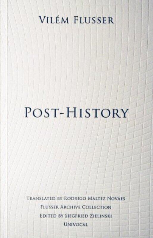 

PostHistory by Vilem FlusserRodrigo Maltez Novaes-Paperback