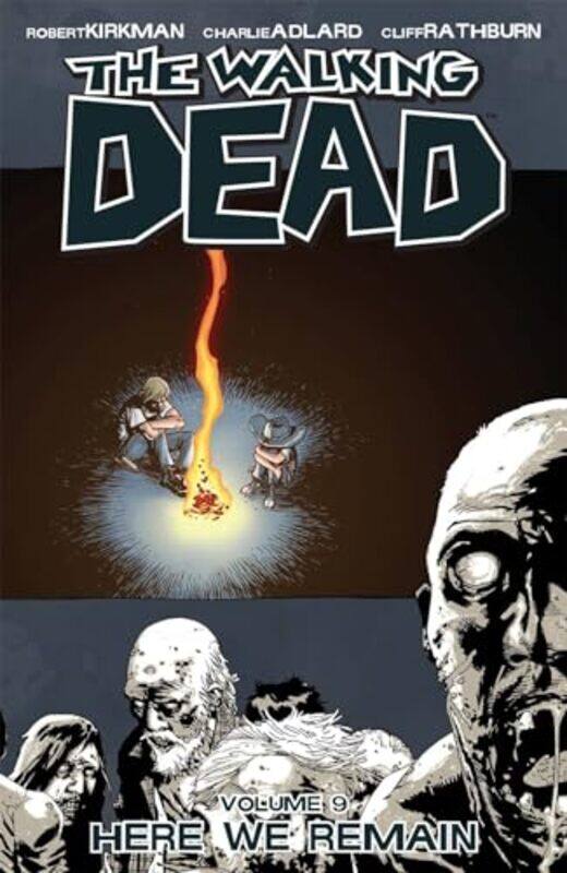 

The Walking Dead Volume 9 Here We Remain by Robert Kirkman-Paperback