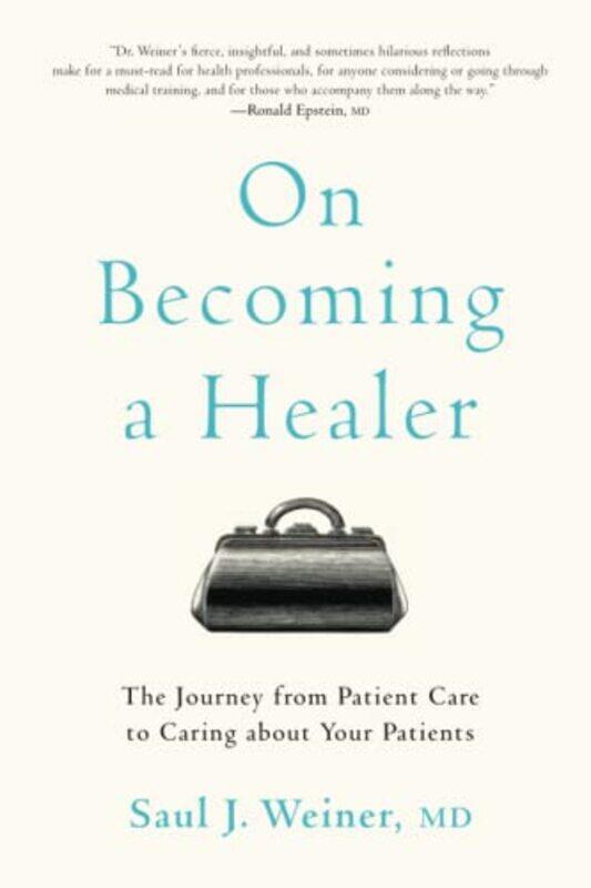 

On Becoming a Healer by Saul J University of Illinois at Chicago Weiner-Paperback