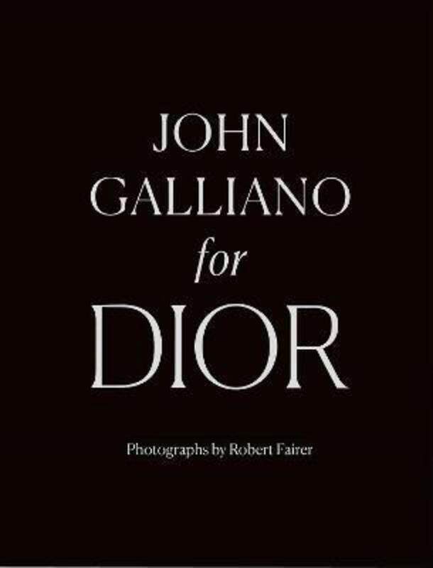 

John Galliano for Dior.Hardcover,By :Fairer, Robert - Webb, Iain R - Talley, Andre Leon - Bowles, Hamish - Cullen, Oriole