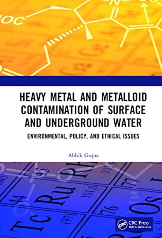 Heavy Metal and Metalloid Contamination of Surface and Underground Water by Mark HitchcockJeff Kinley-Hardcover