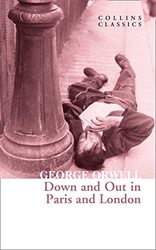 Down and Out in Paris and London (Collins Classics) , Paperback by George Orwell
