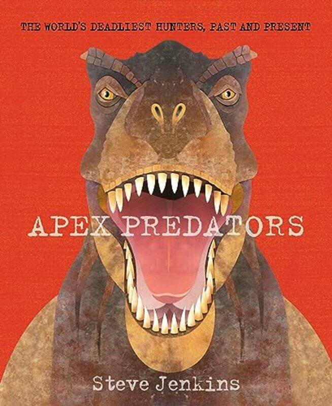 

Apex Predators by Steve Jenkins -Paperback