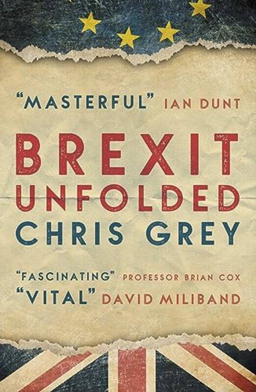

Brexit Unfolded by Chris Grey-Paperback