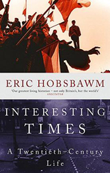 Interesting Times: A Twentieth-Century Life, Paperback Book, By: Eric Hobsbawm