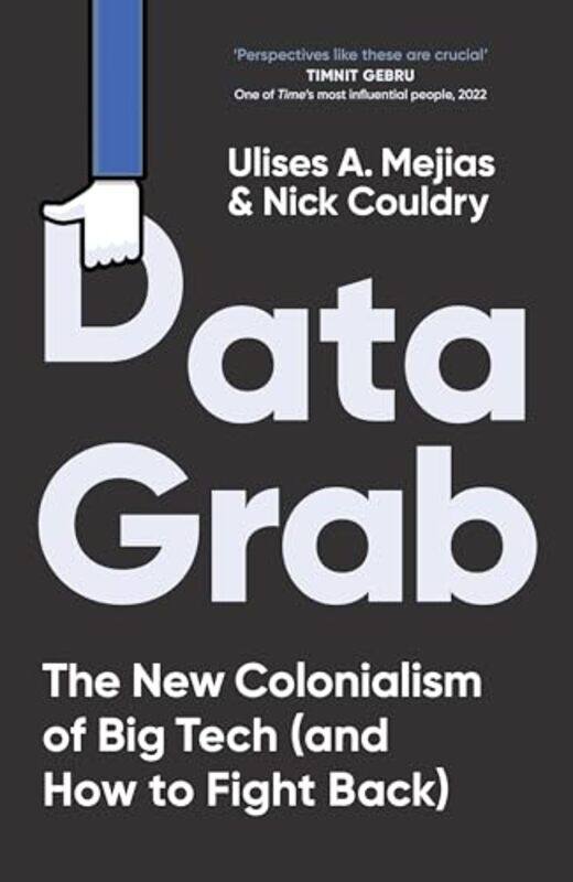 

Data Grab by Ulises A. MejiasNick Couldry -Paperback