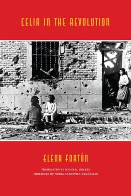 

Celia in the Revolution by Elena FortunMichael Ugarte-Paperback
