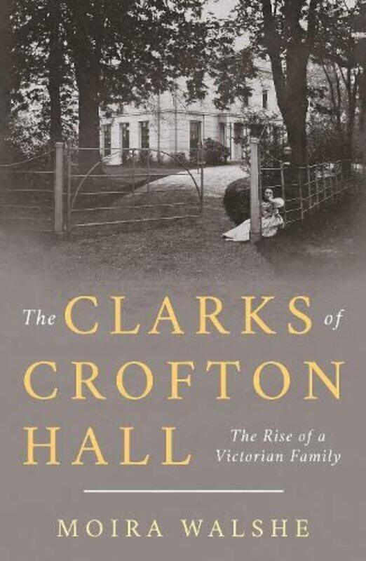 

The Clarks of Crofton Hall by Moira Walshe-Paperback