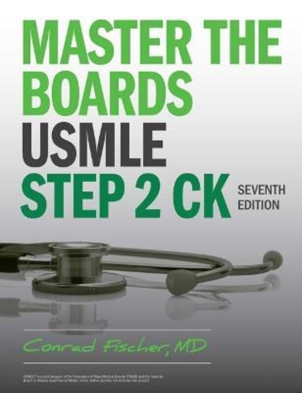 Master the Boards USMLE Step 2 CK, Seventh  Edition,Paperback, By:Fischer, Conrad, MD