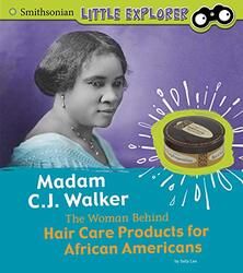 Madam Cj Walker The Woman Behind Hair Care Products For African Americans By Lee Sally Hardcover