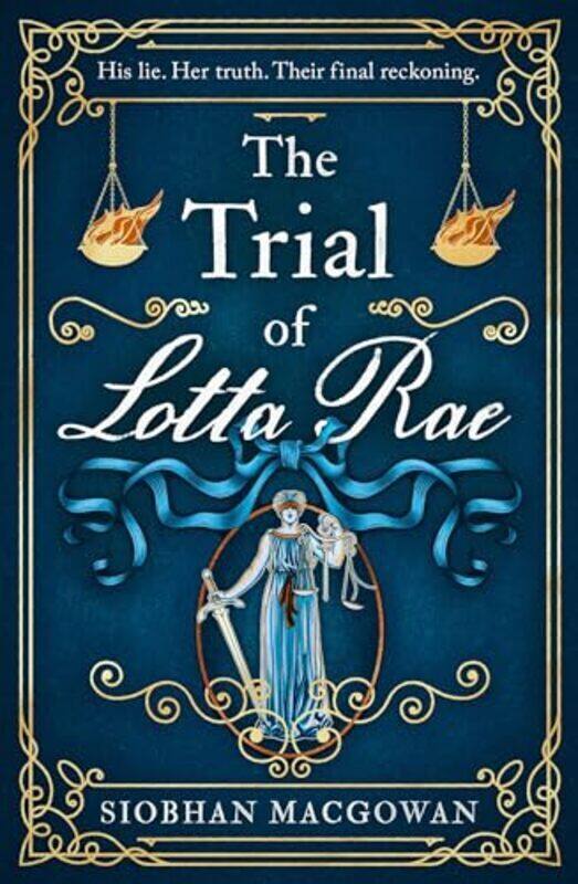 

The Trial of Lotta Rae The unputdownable historical novel of 2022 by Siobhan MacGowan - Paperback