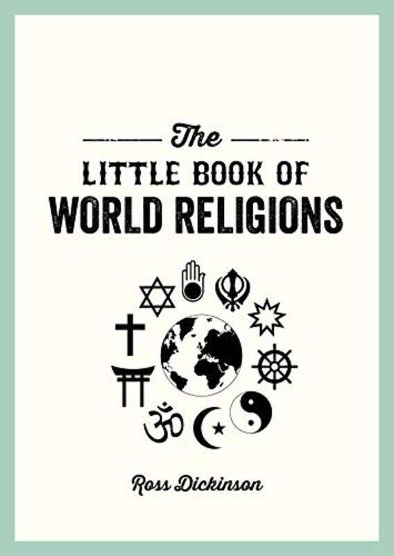

The Little Book of World Religions: A Pocket Guide to Spiritual Beliefs and Practices, Paperback Book, By: Dickinson Ross