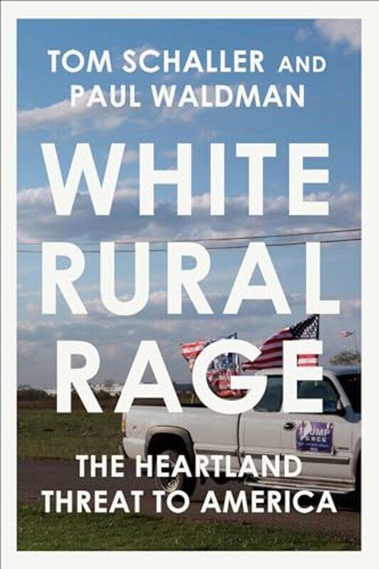 

White Rural Rage By Schaller Tom - Hardcover