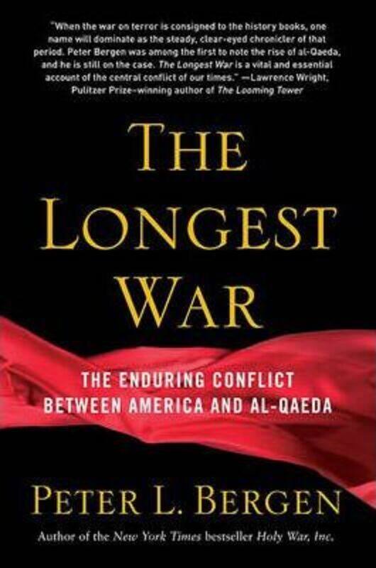 

The Longest War: The Enduring Conflict between America and Al-Qaeda,Hardcover,ByPeter Bergen