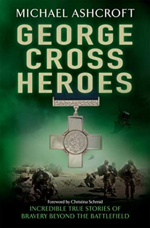 

George Cross Heroes by Michael Ashcroft-Paperback