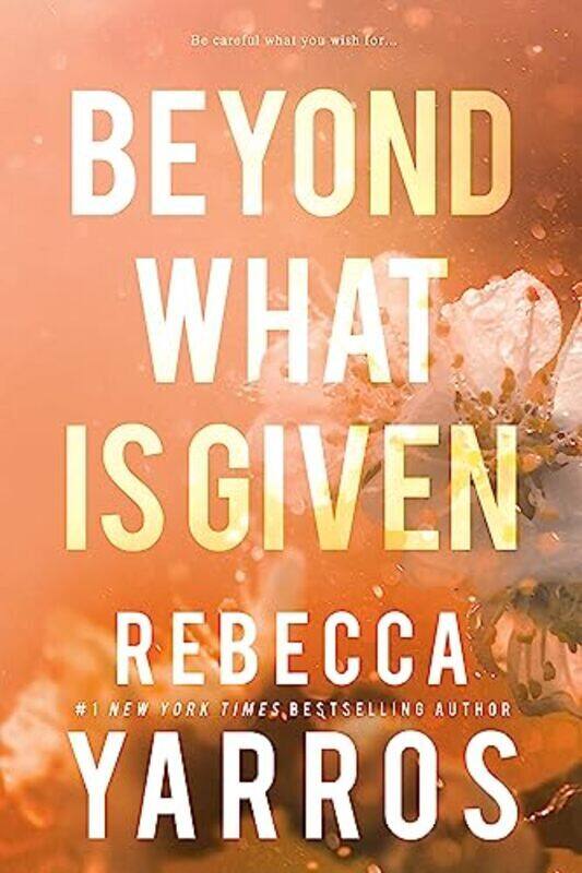 

Beyond What Is Given By Yarros, Rebecca Paperback