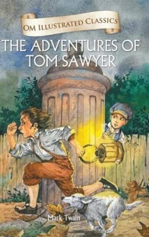 

The Adventures Of Tom Sawyer Om Illustrated Classics by Mark Twain Hardcover