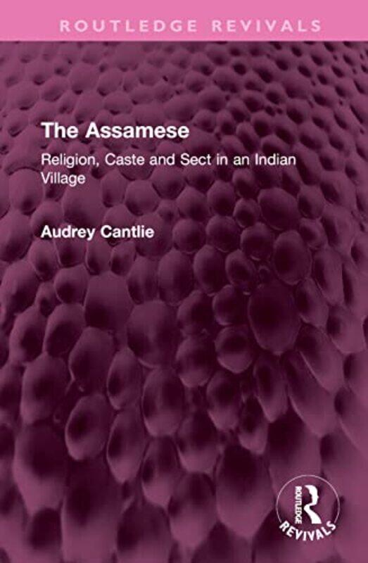 

The Assamese by Audrey Cantlie-Hardcover