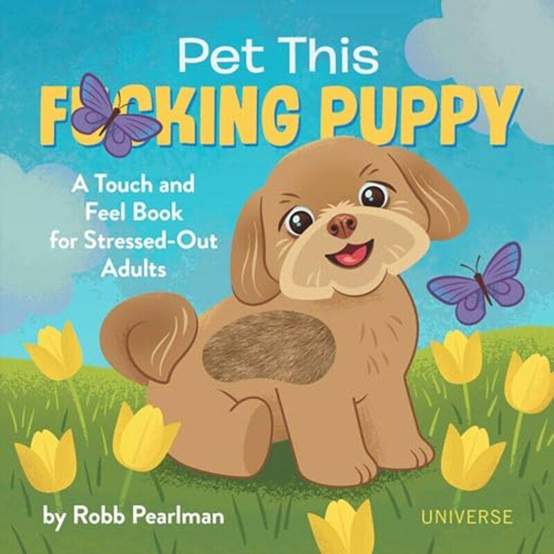

Pet This F*Cking Puppy by Robb PearlmanJason Kayser-Hardcover