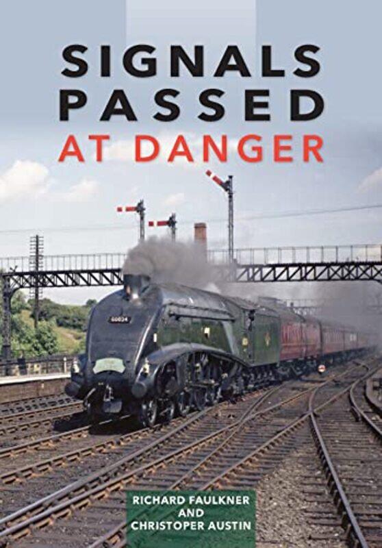 

Signals Passed at Danger by Lord Richard Author FaulknerChris Austin-Hardcover