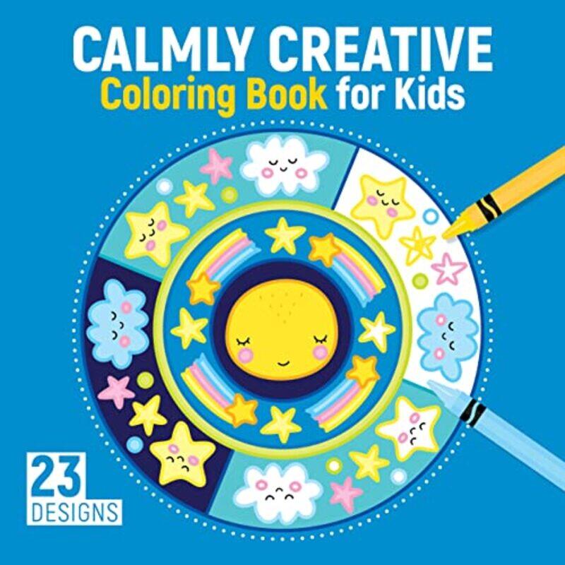 

Calmly Creative Coloring Book for Kids by Clorophyl Editions-Paperback